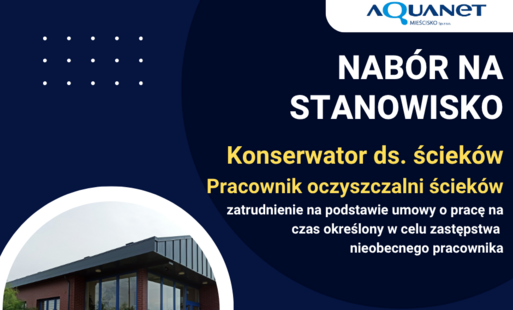 Zdjęcie do Nab&oacute;r na stanowisko Konserwatora ds. Ściek&oacute;w